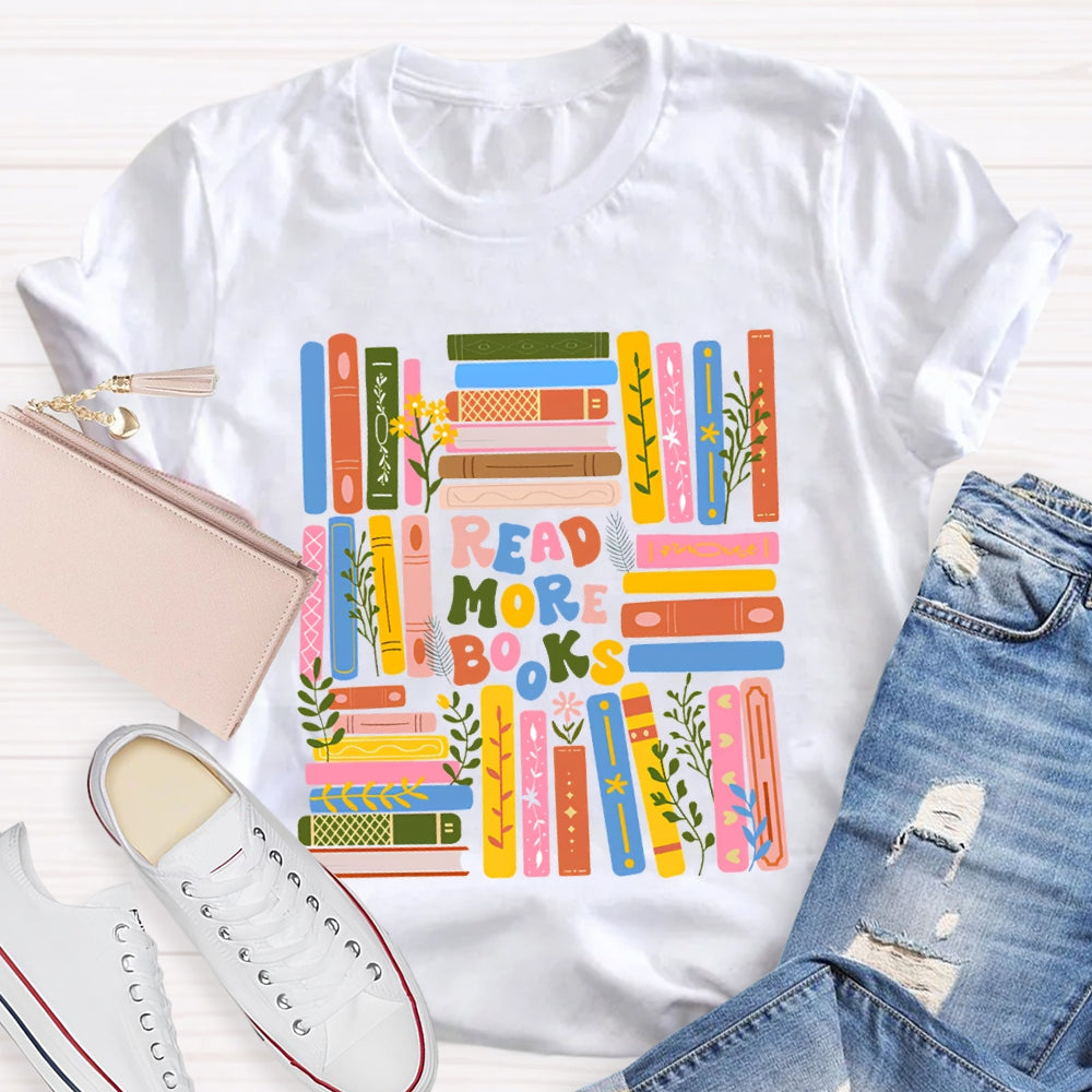 Read More Books Colored Books T-shirt