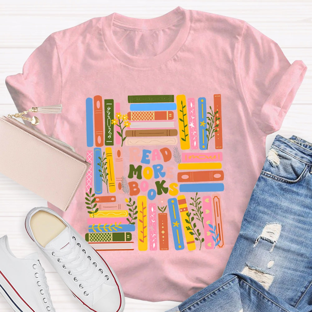 Read More Books Colored Books T-shirt