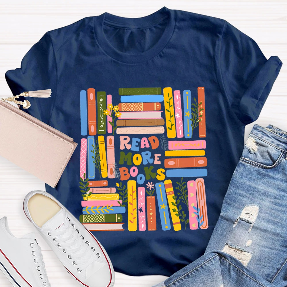 Read More Books Colored Books T-shirt