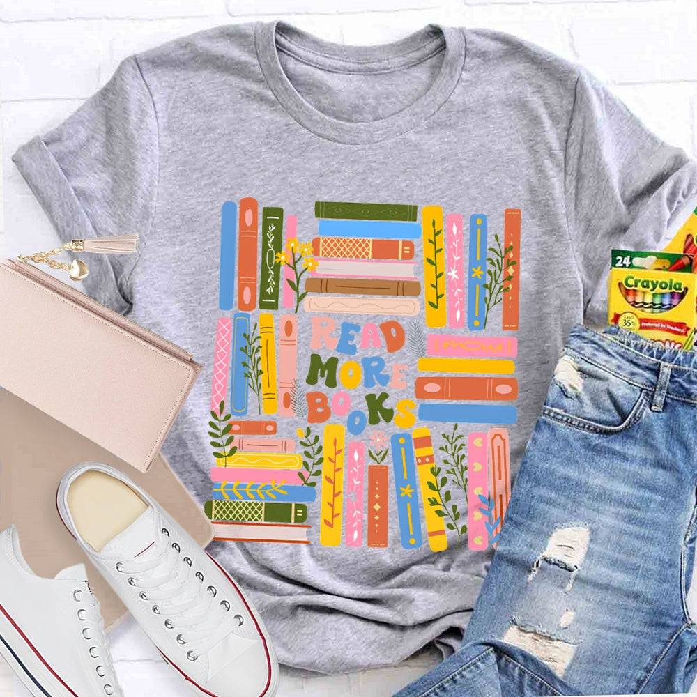 Read More Books Colored Books T-shirt