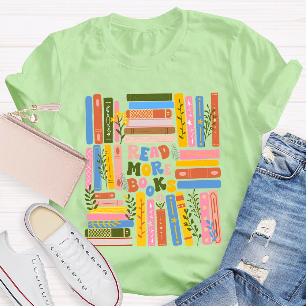 Read More Books Colored Books T-shirt