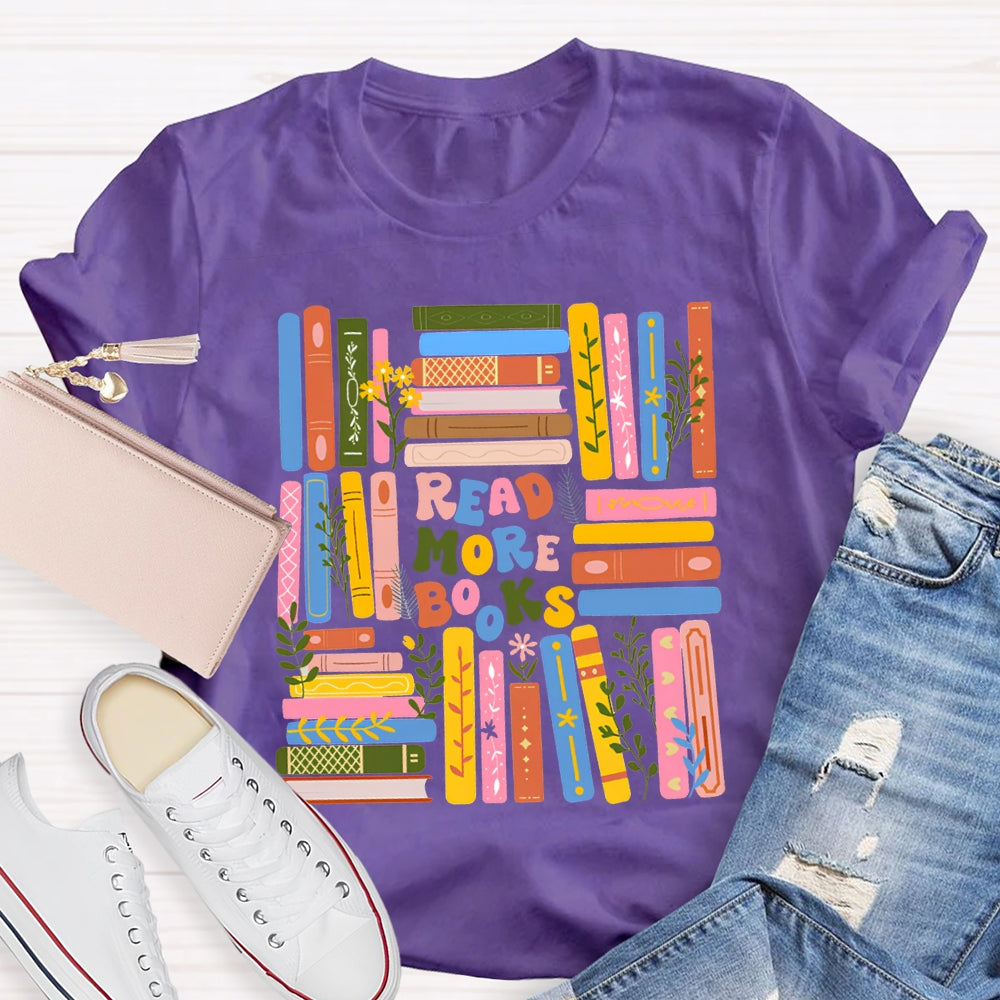 Read More Books Colored Books T-shirt