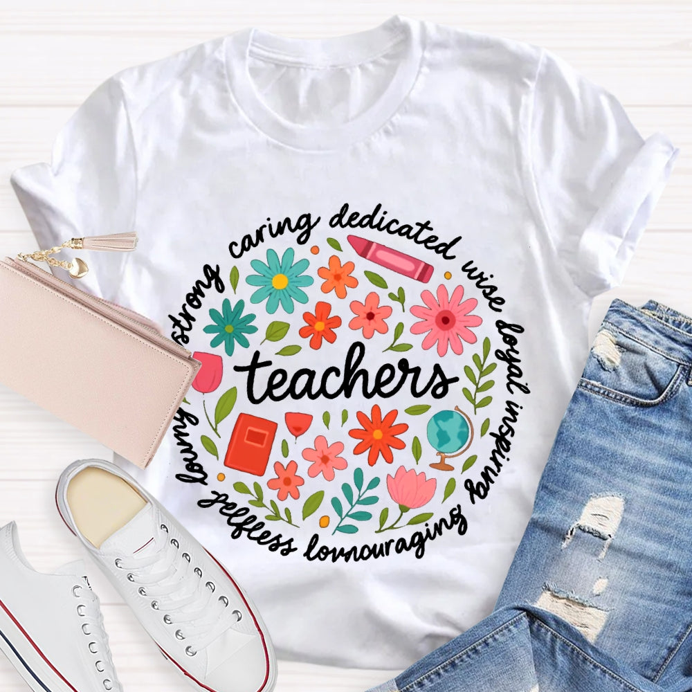 Teacher Caring Dedicated Wise Inspiring Encouraging Colorful Little Flowers T-shirt