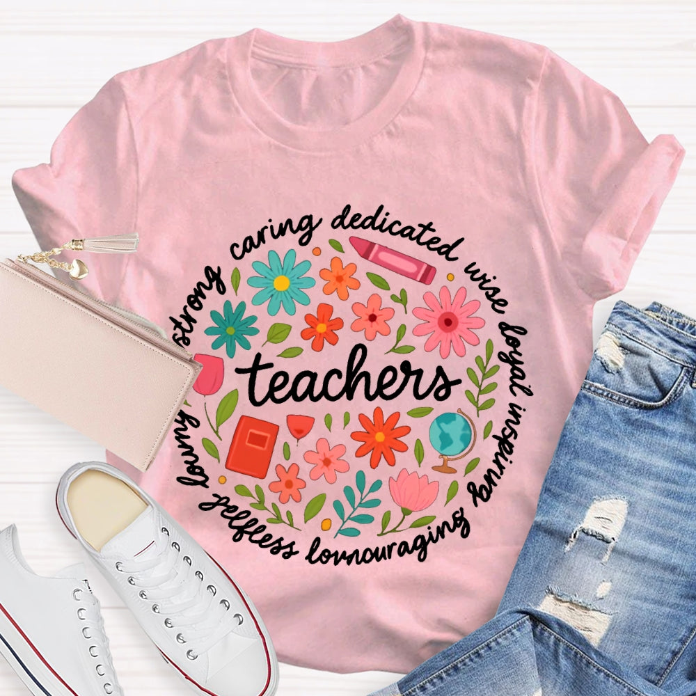 Teacher Caring Dedicated Wise Inspiring Encouraging Colorful Little Flowers T-shirt