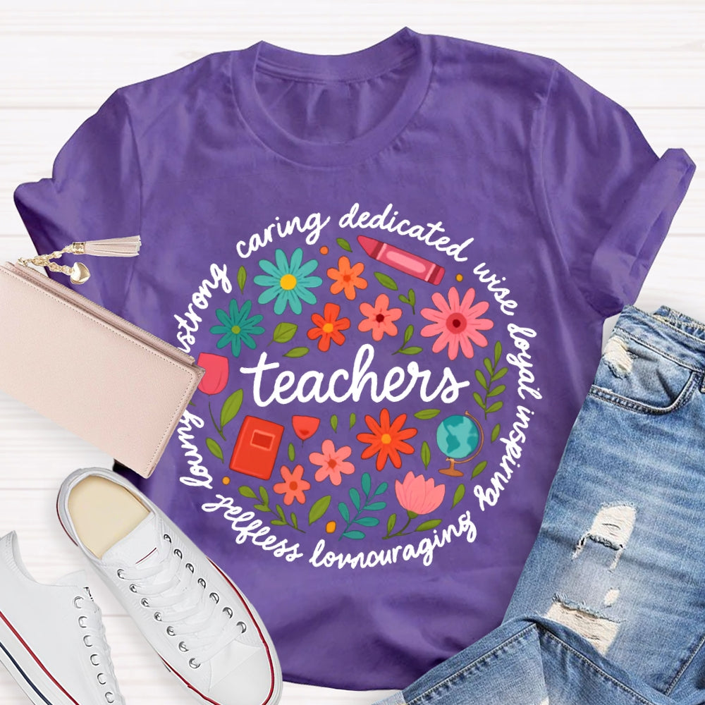 Teacher Caring Dedicated Wise Inspiring Encouraging Colorful Little Flowers T-shirt