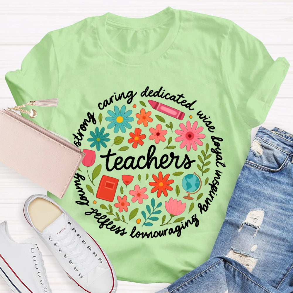 Teacher Caring Dedicated Wise Inspiring Encouraging Colorful Little Flowers T-shirt