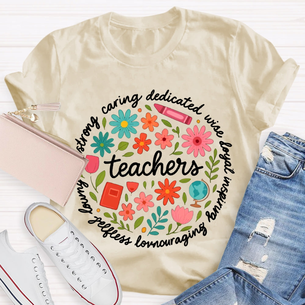 Teacher Caring Dedicated Wise Inspiring Encouraging Colorful Little Flowers T-shirt