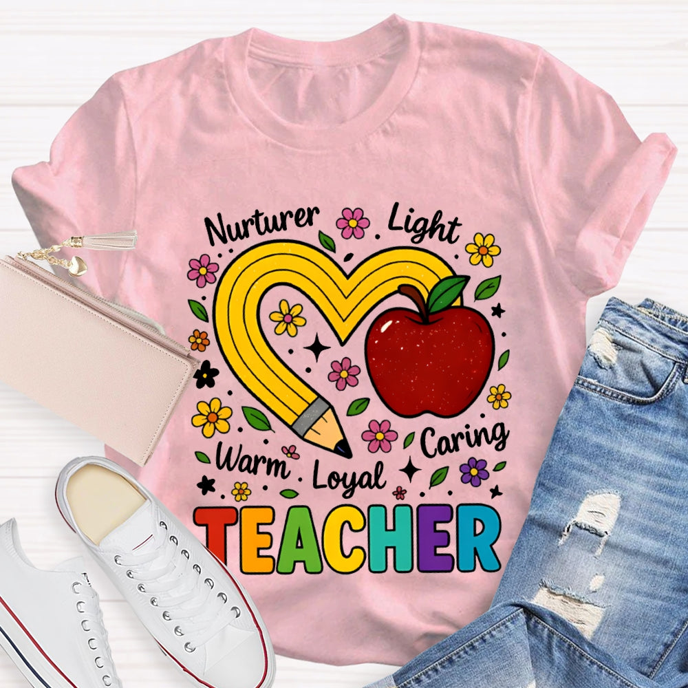 Teacher Nurturer Light Warm Loyal Caring Apple And Pencil Heart T-shirt