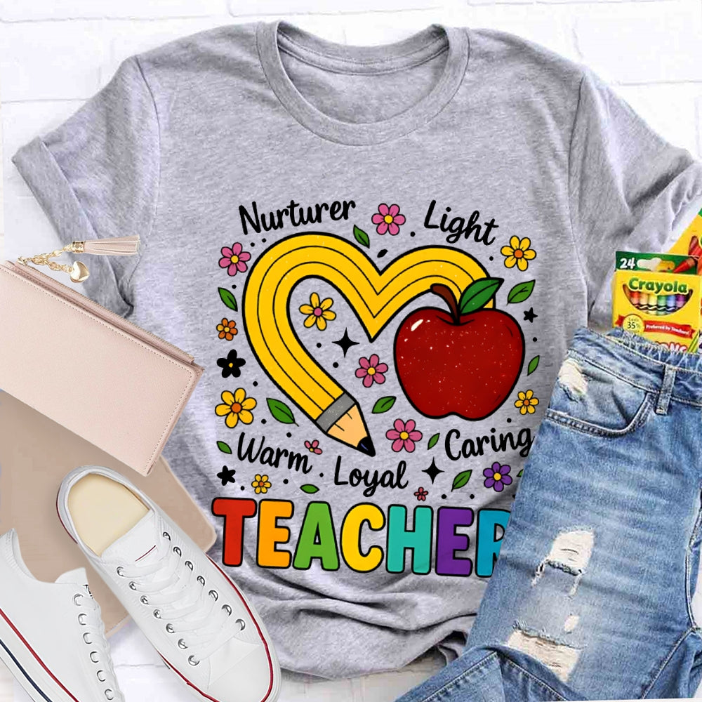 Teacher Nurturer Light Warm Loyal Caring Apple And Pencil Heart T-shirt