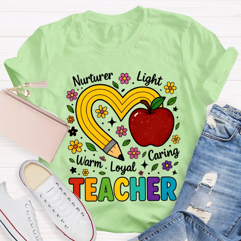 Teacher Nurturer Light Warm Loyal Caring Apple And Pencil Heart T-shirt