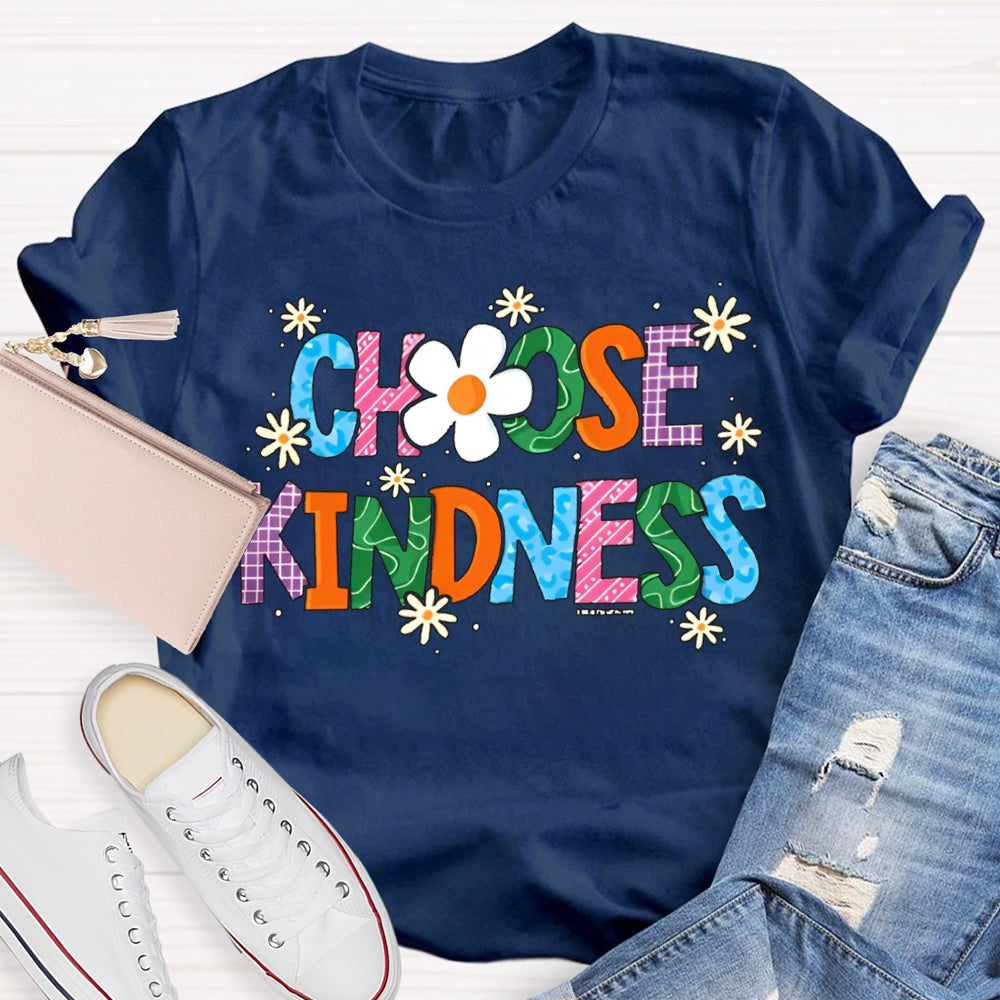 Choose Kindness Small Flowers And Colorful Fonts T-shirt