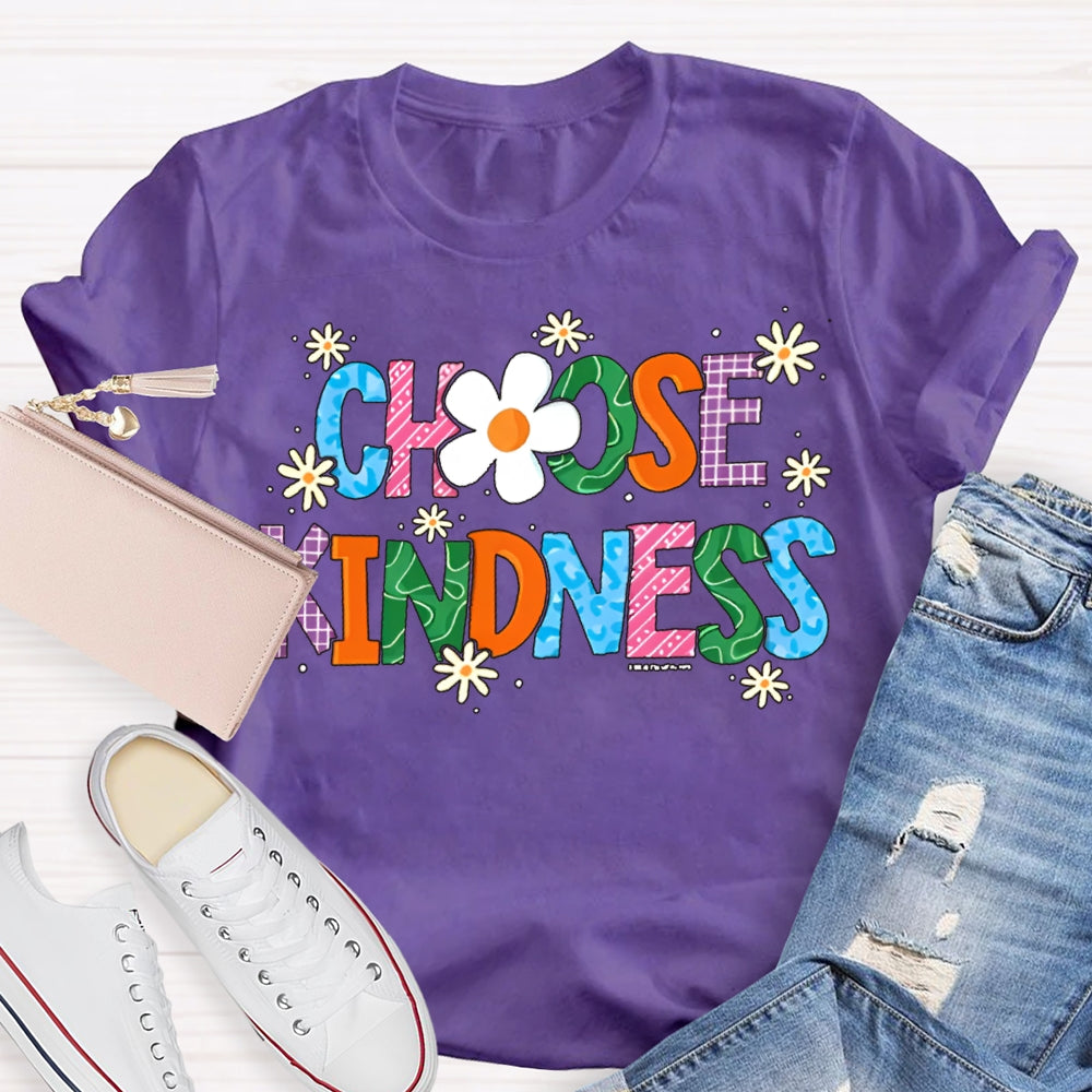 Choose Kindness Small Flowers And Colorful Fonts T-shirt
