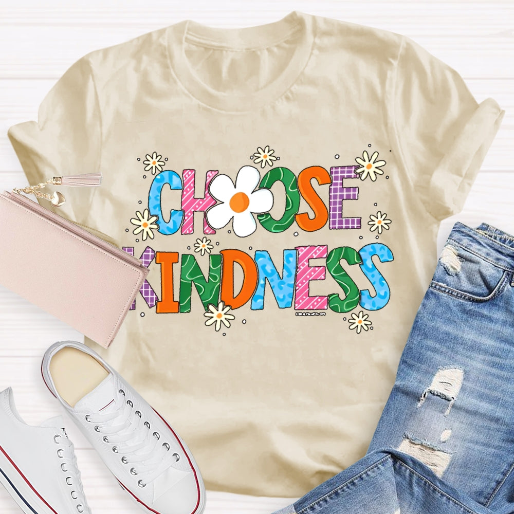 Choose Kindness Small Flowers And Colorful Fonts T-shirt