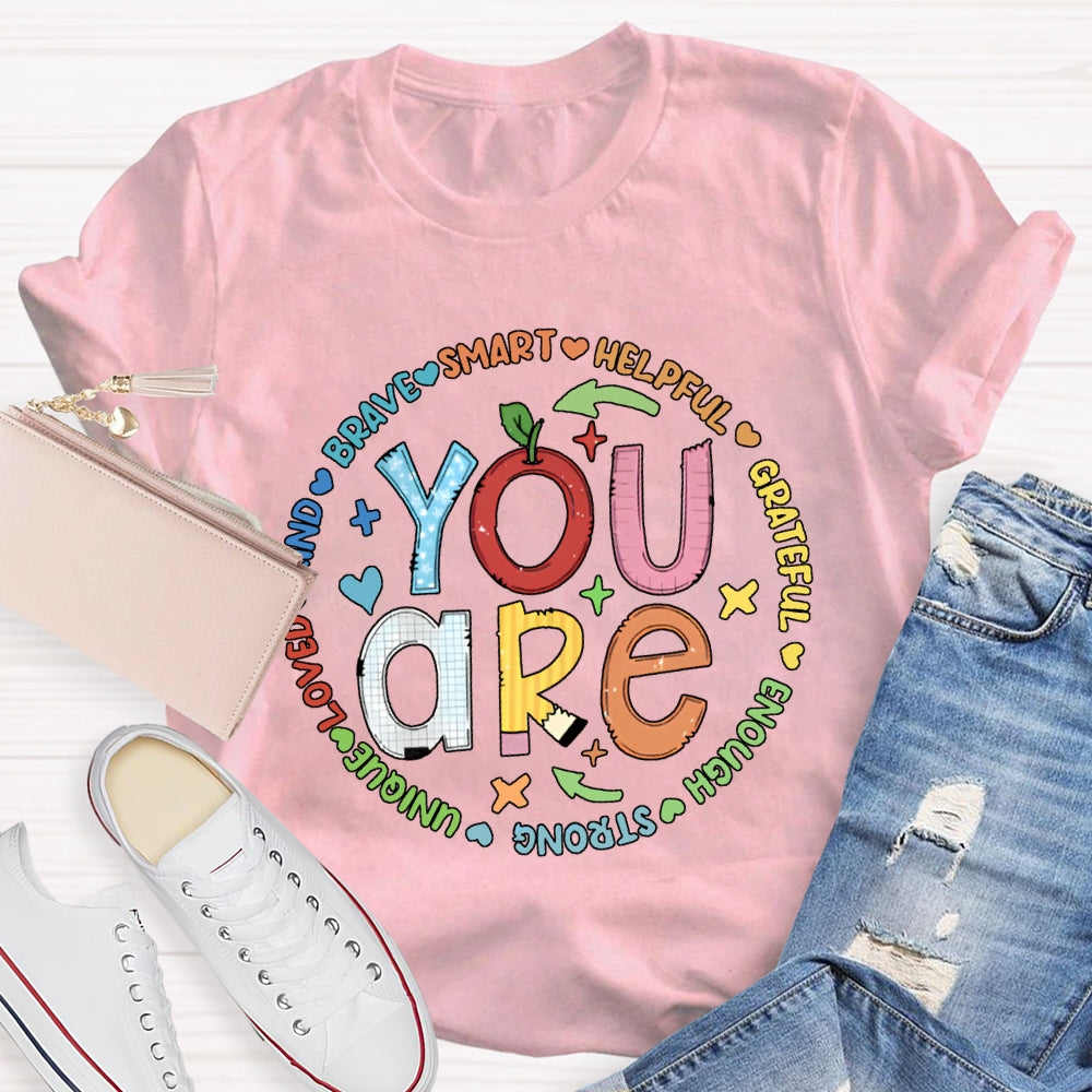 You Are Brave Smart Helping Grateful Enough Strong T-shirt