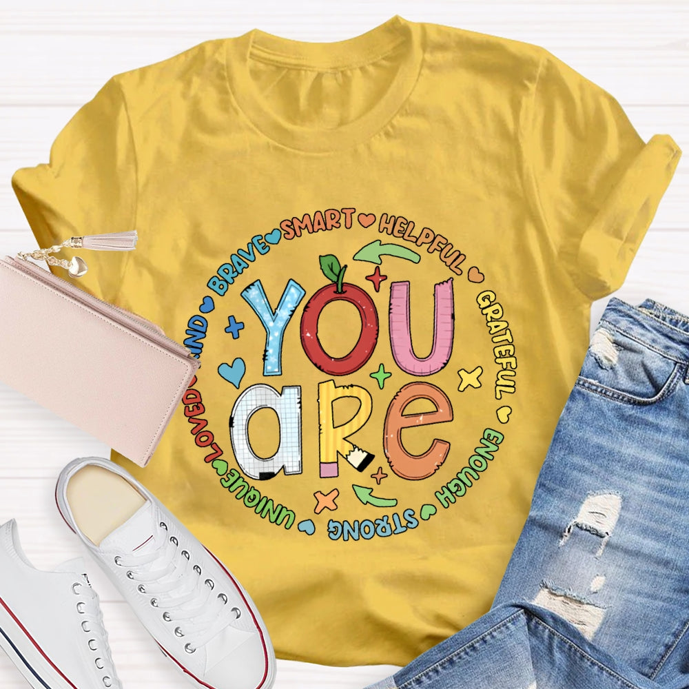 You Are Brave Smart Helping Grateful Enough Strong T-shirt