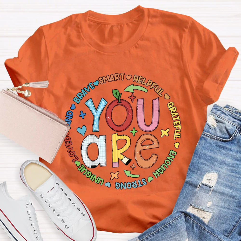 You Are Brave Smart Helping Grateful Enough Strong T-shirt