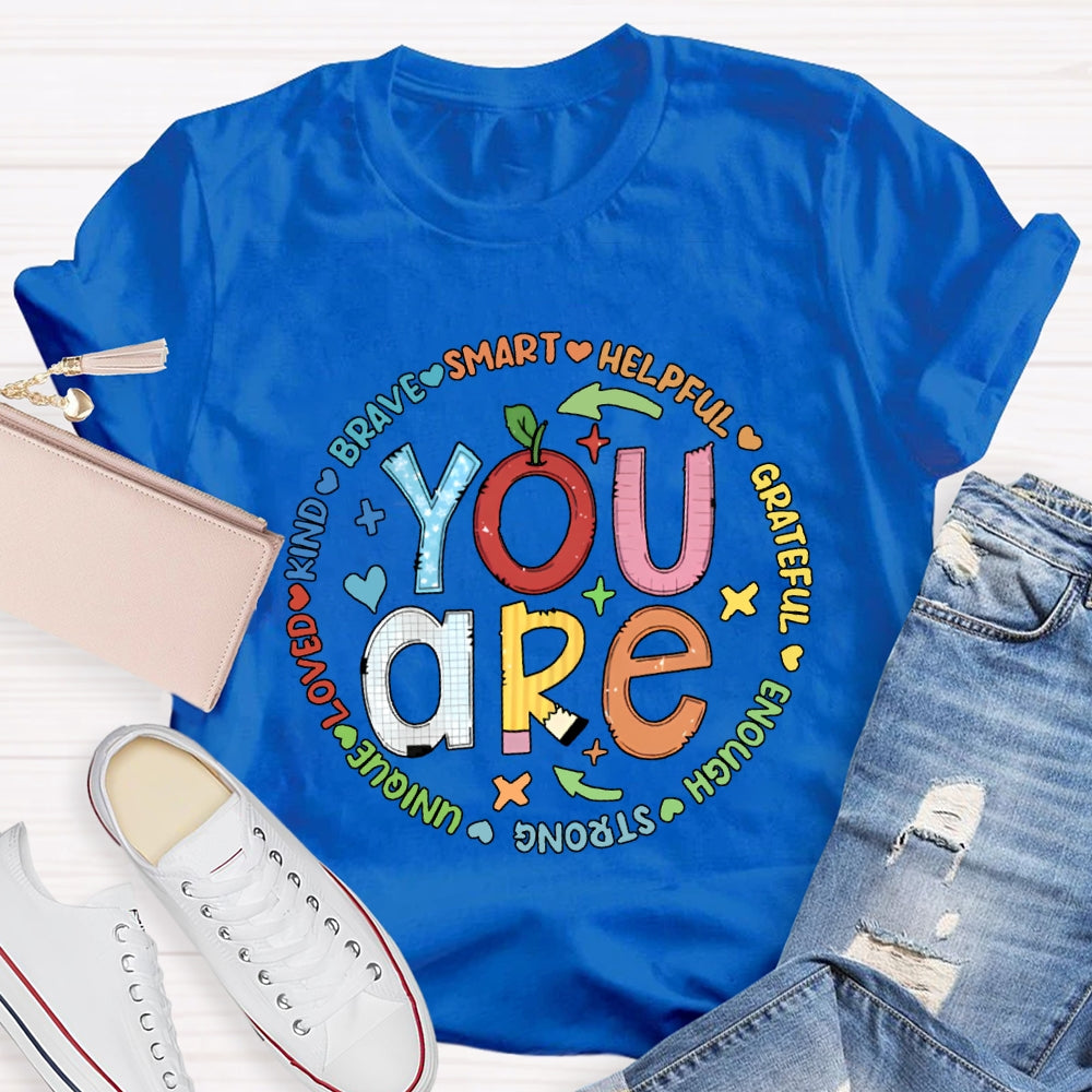 You Are Brave Smart Helping Grateful Enough Strong T-shirt