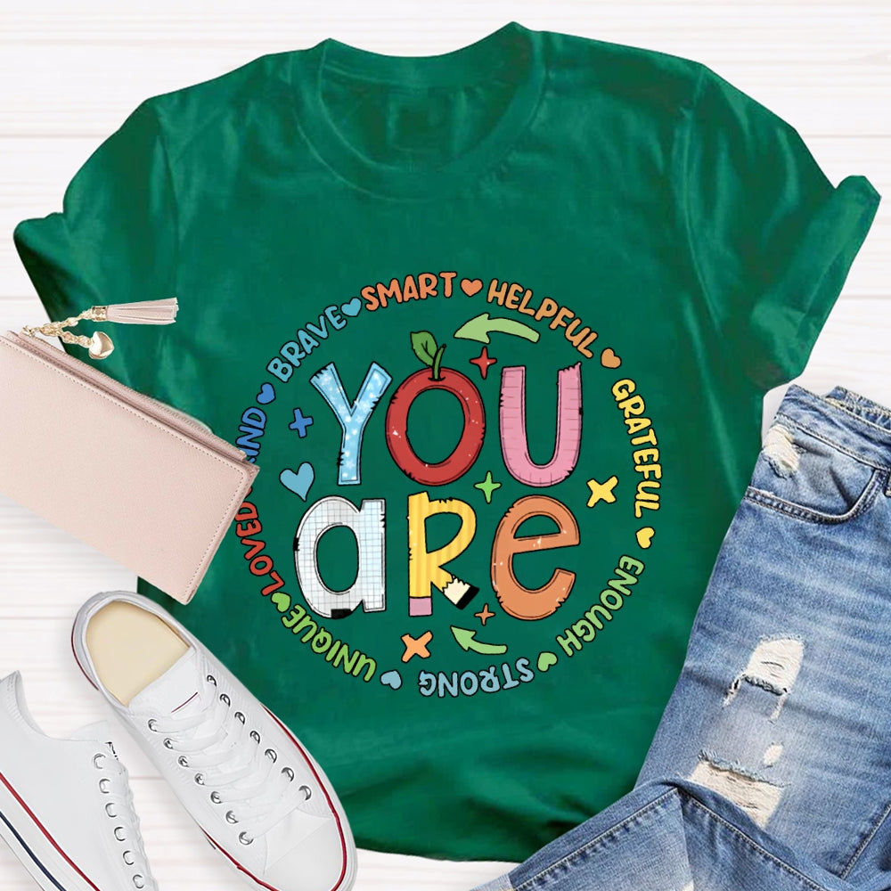You Are Brave Smart Helping Grateful Enough Strong T-shirt