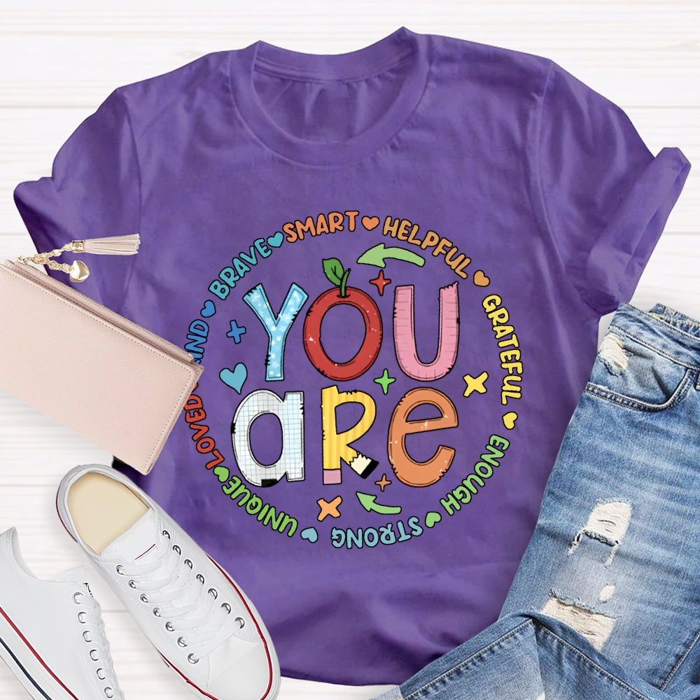 You Are Brave Smart Helping Grateful Enough Strong T-shirt