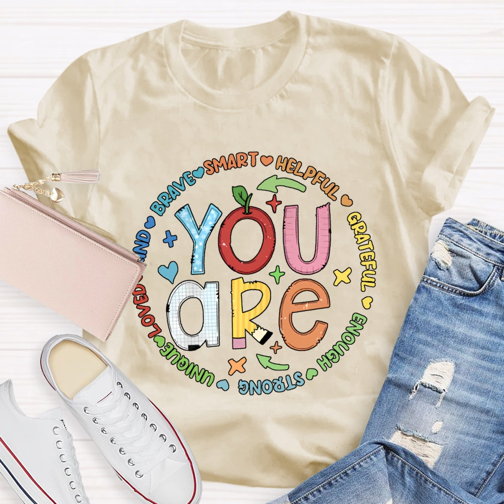 You Are Brave Smart Helping Grateful Enough Strong T-shirt