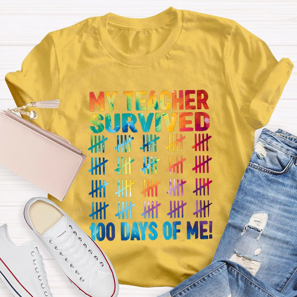 My Teacher Survived 100 Days Of Me Color Gradient Font T-shirt