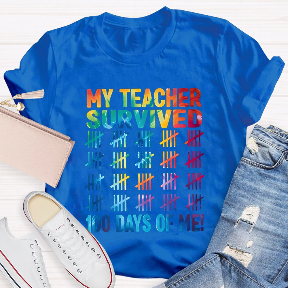 My Teacher Survived 100 Days Of Me Color Gradient Font T-shirt