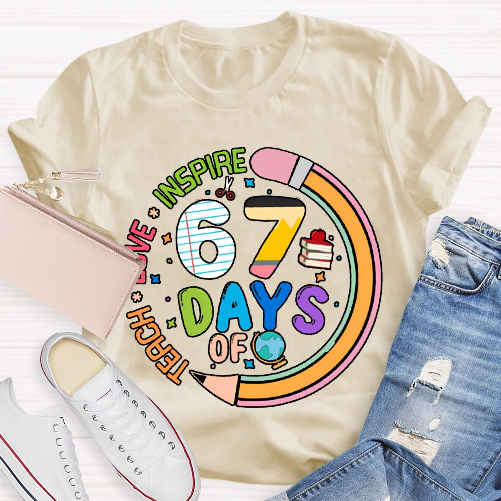 67 Days Of Teach Love Inspire Pencil Print T-shirt