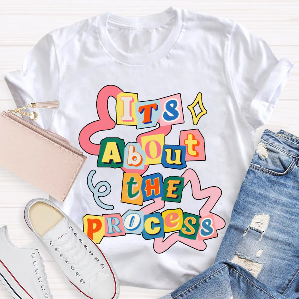 It'S About The Process Math Teacher T-shirt