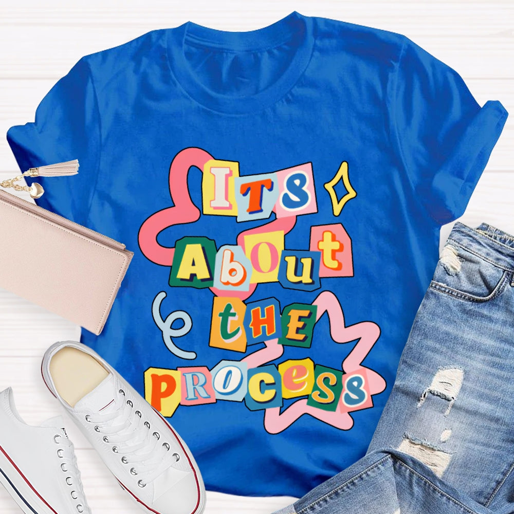 It'S About The Process Math Teacher T-shirt