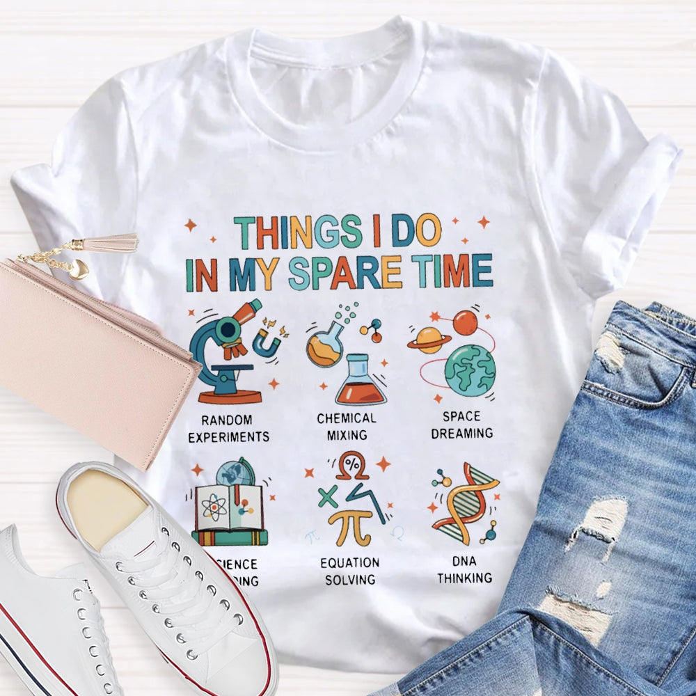 Things I Do In My Spare Time Science Reading T-shirt