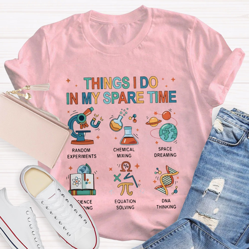 Things I Do In My Spare Time Science Reading T-shirt