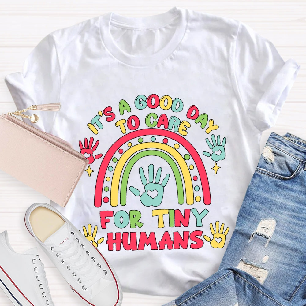 It'S A Good Day To Care For Tiny Humans Love Rainbow T-shirt