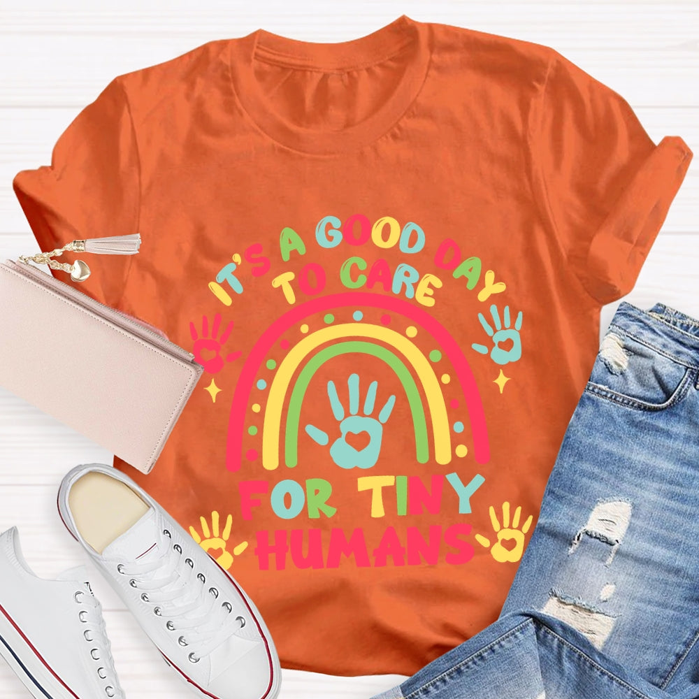 It'S A Good Day To Care For Tiny Humans Love Rainbow T-shirt