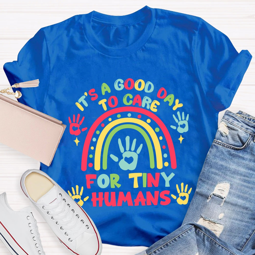 It'S A Good Day To Care For Tiny Humans Love Rainbow T-shirt
