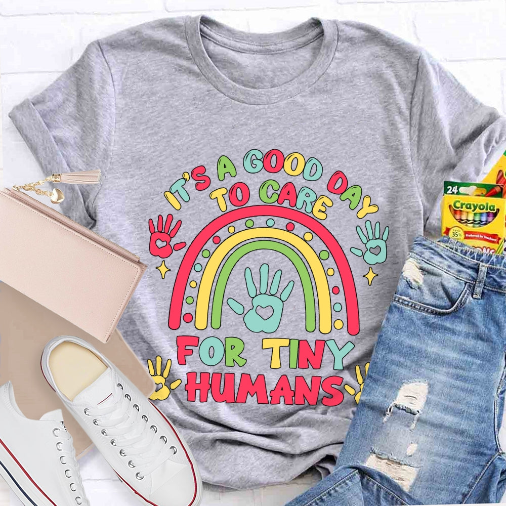 It'S A Good Day To Care For Tiny Humans Love Rainbow T-shirt