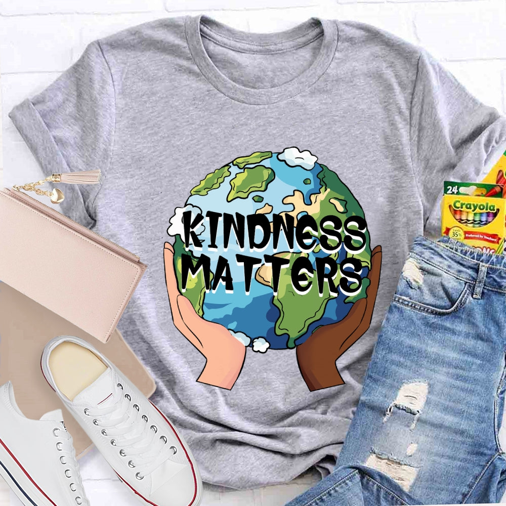 Kindness Matters Holding The Earth T-Shirt