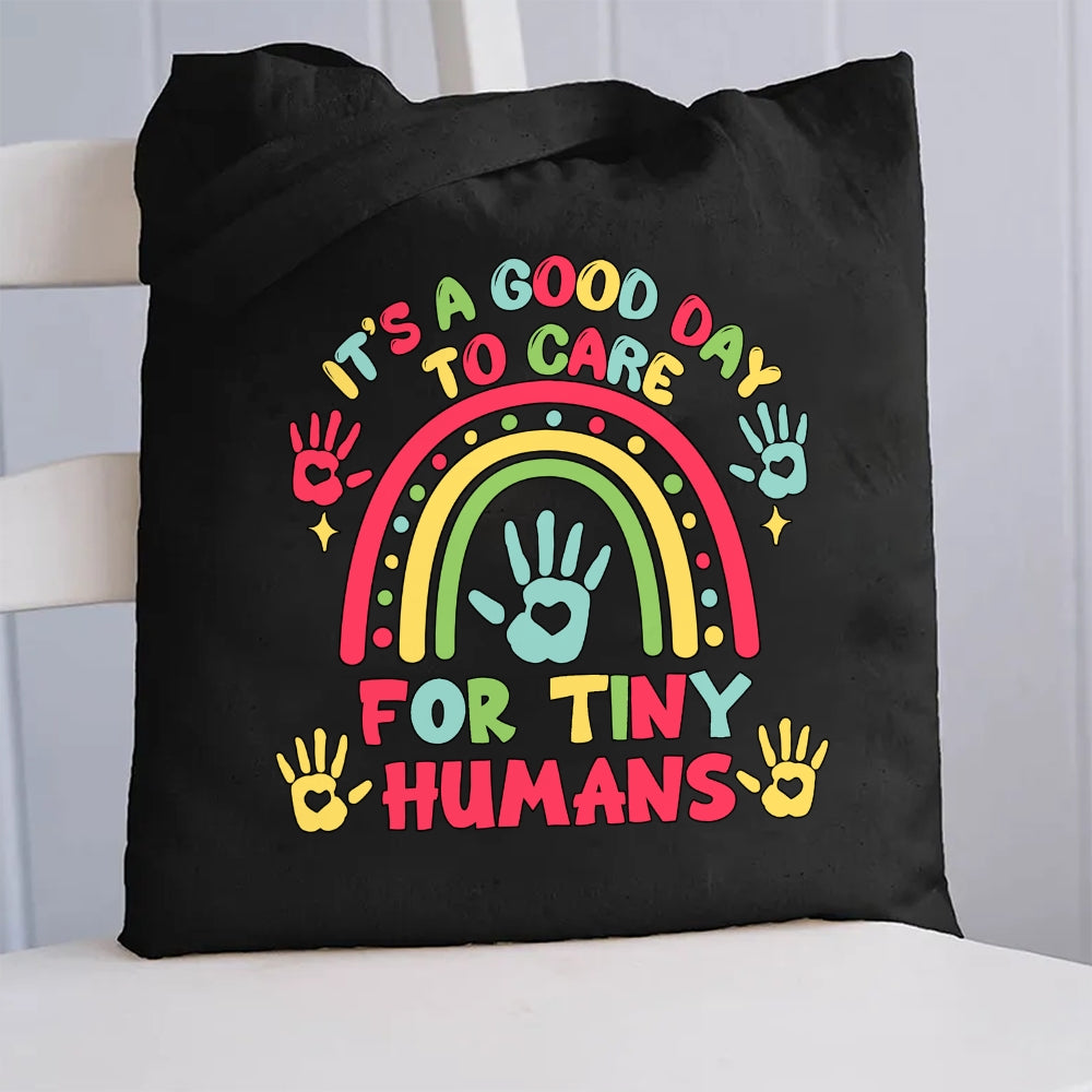 It'S A Good Day To Care For Tiny Humans Canvas Tote Bag