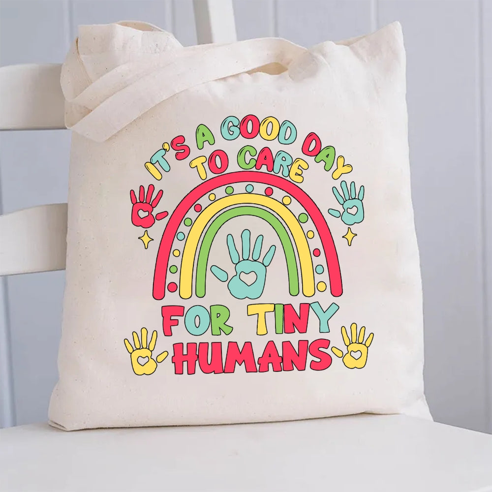 It'S A Good Day To Care For Tiny Humans Canvas Tote Bag