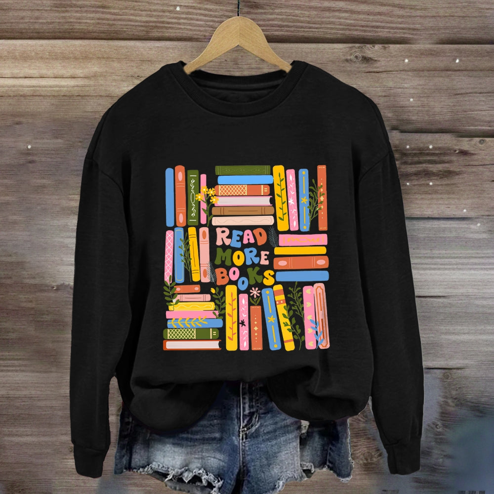 Read More Books Colored Books Sweatshirt