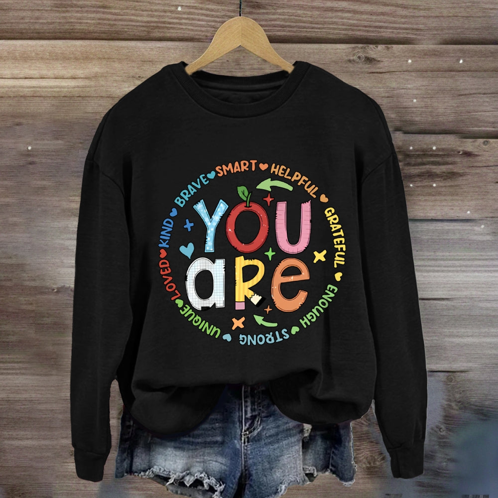 You Are Brave Smart Helping Grateful Enough Strong Sweatshirt