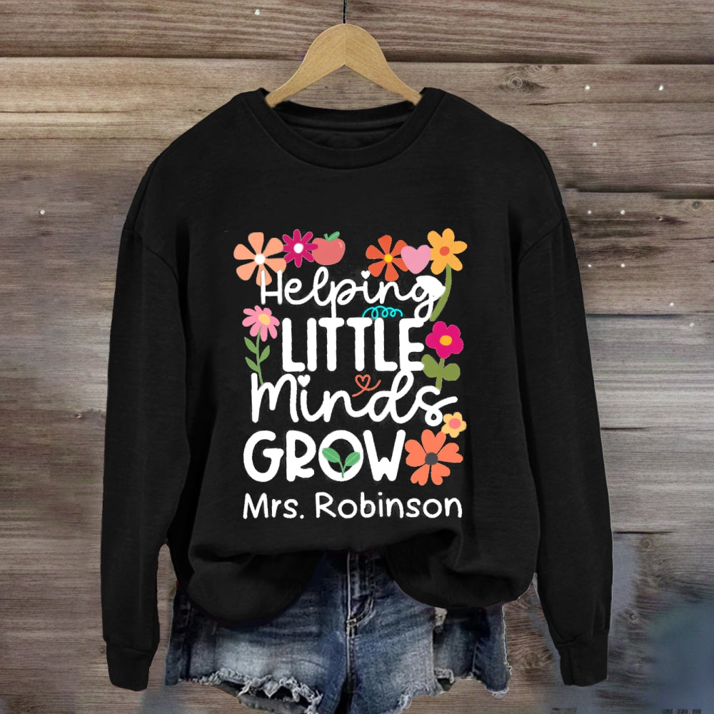 Personalized Name Floral Helping Little Minds Grow Sweatshirt