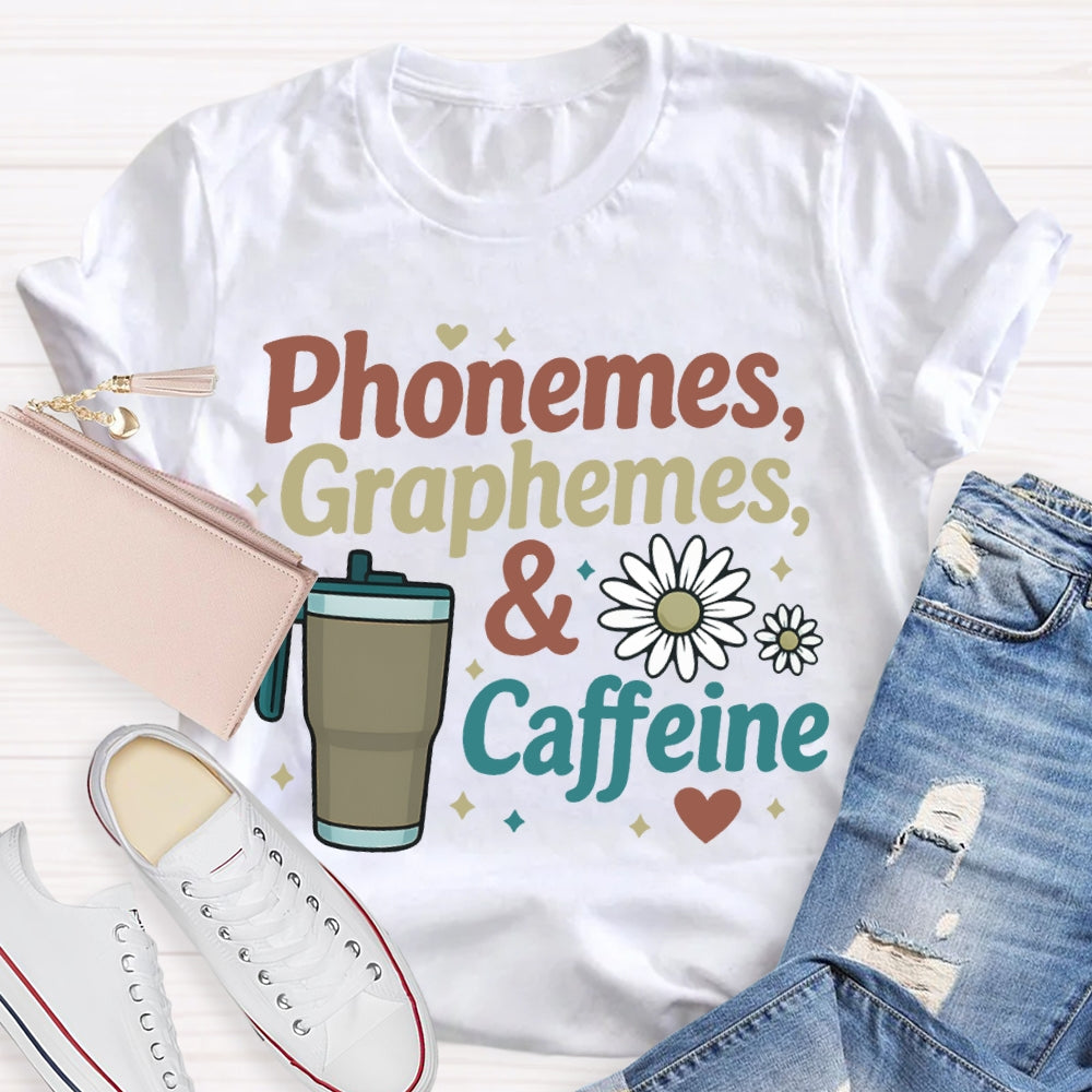 Phonemes Graphemes And Coffee Flower English T-shirt