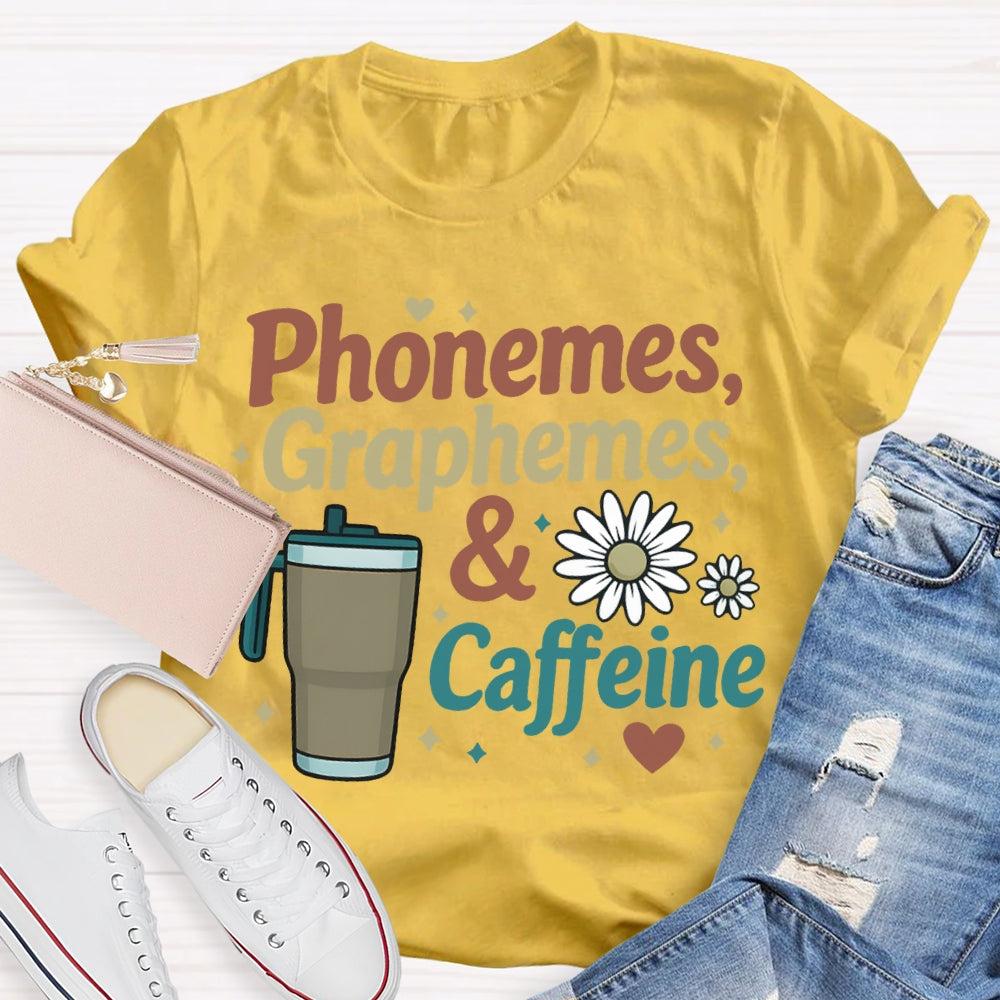 Phonemes Graphemes And Coffee Flower English T-shirt
