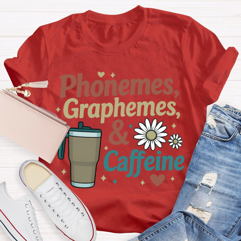 Phonemes Graphemes And Coffee Flower English T-shirt