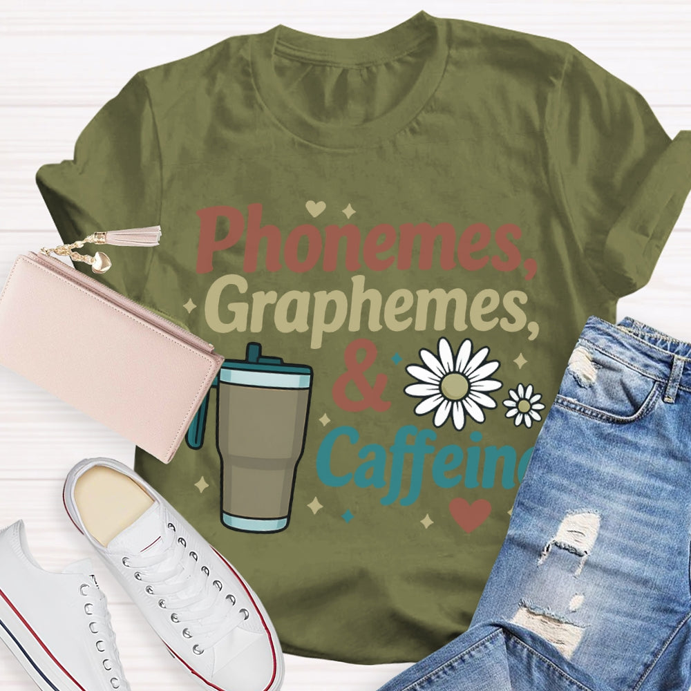 Phonemes Graphemes And Coffee Flower English T-shirt