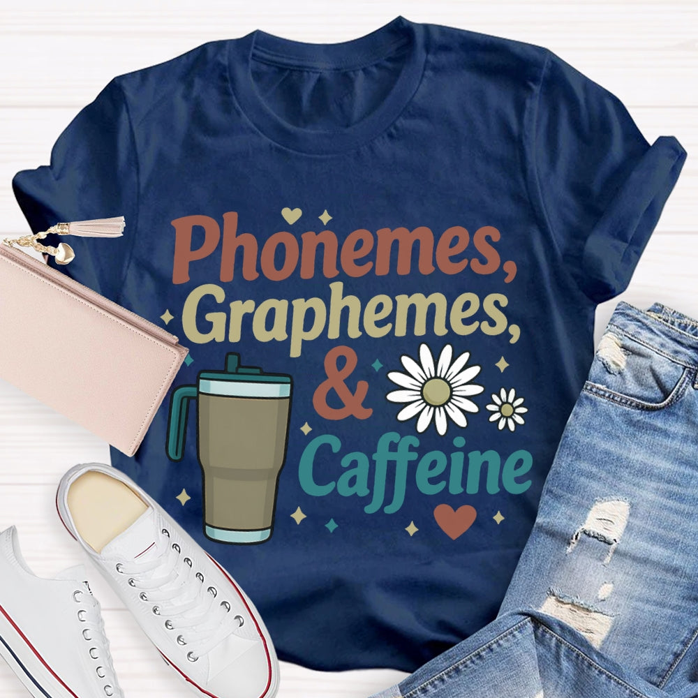 Phonemes Graphemes And Coffee Flower English T-shirt