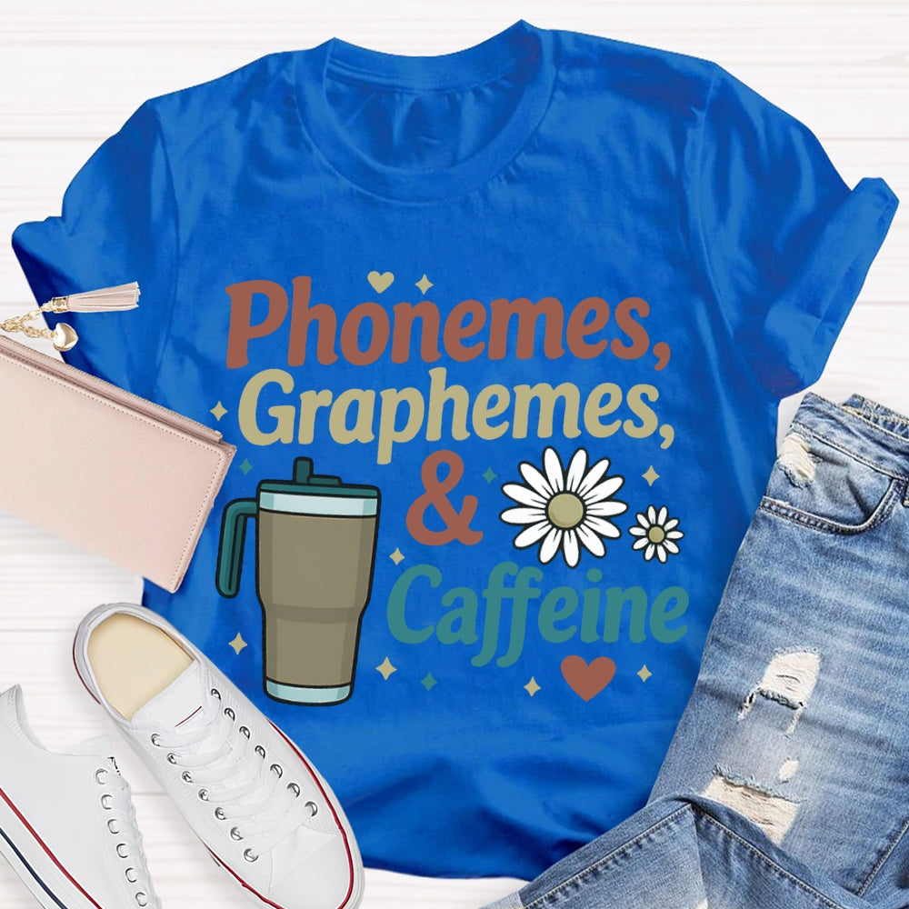 Phonemes Graphemes And Coffee Flower English T-shirt