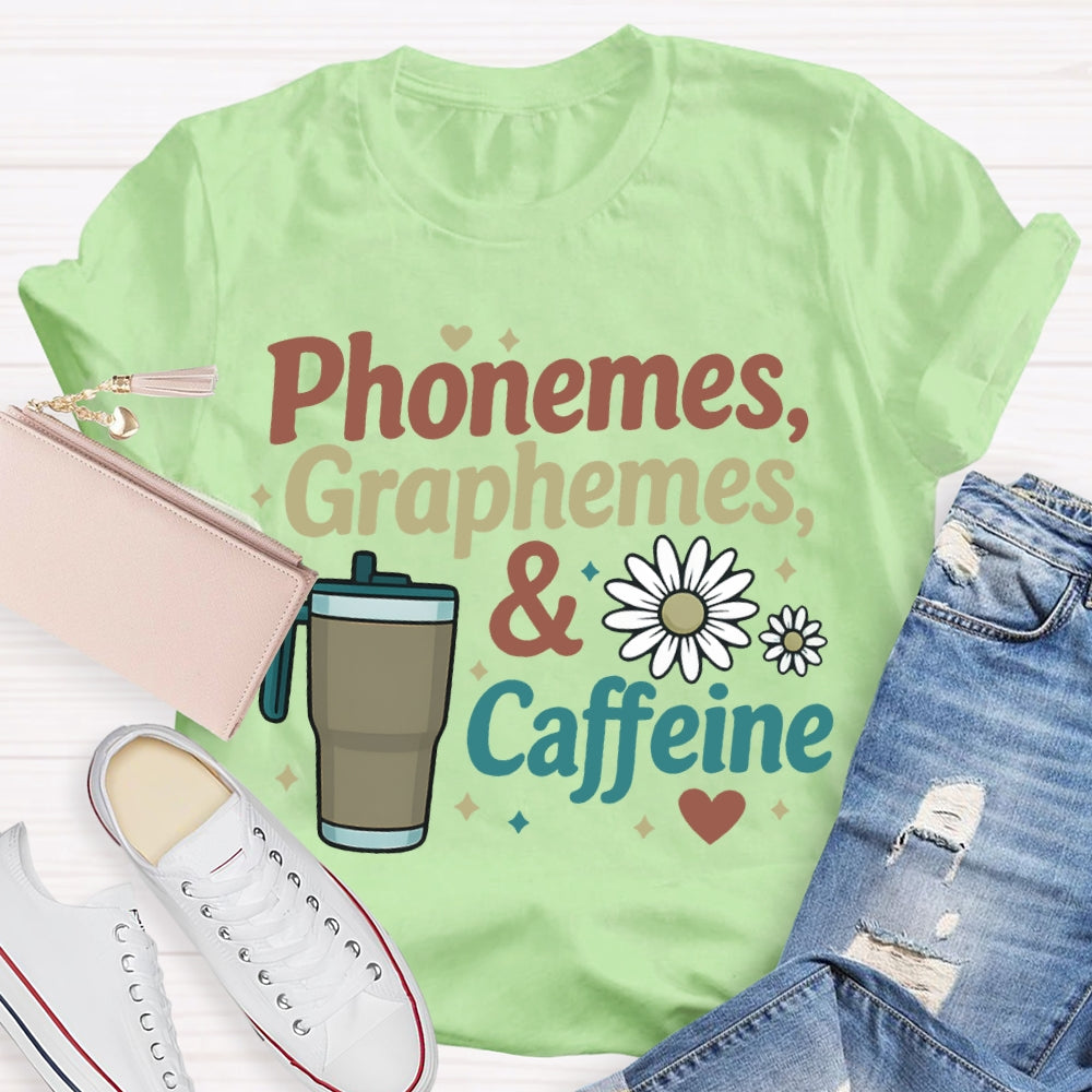 Phonemes Graphemes And Coffee Flower English T-shirt