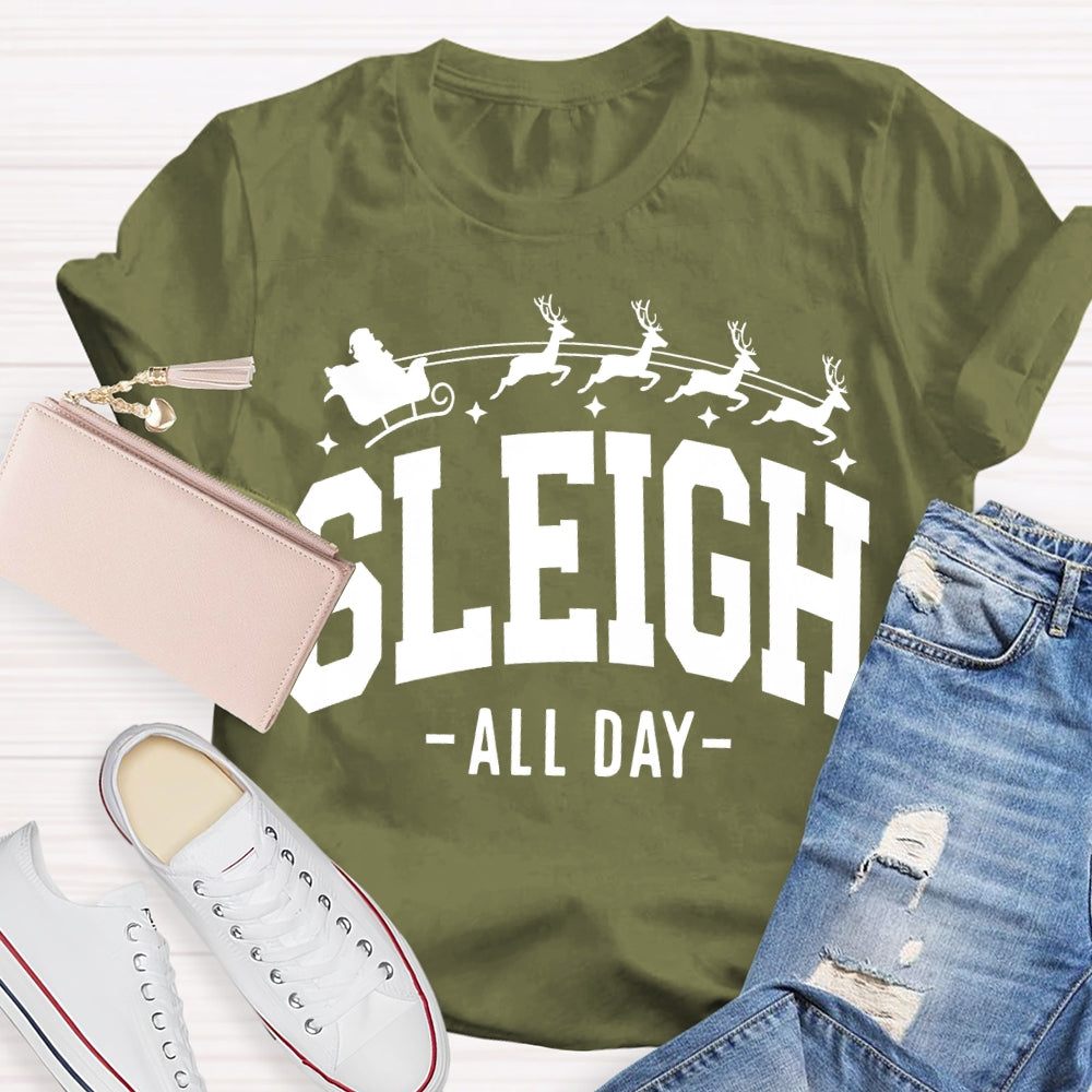 Sleigh All Day Christmas Reindeer And Merry Christmas T-shirt