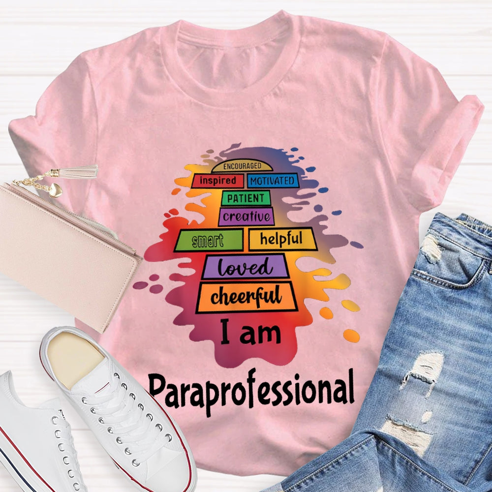 Smart Helping Loved Cheerful I Am Paraprofessional T-shirt
